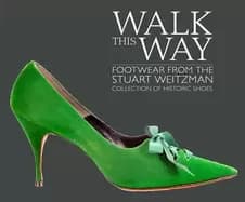 walk this way footwear from the stuart weitzman collection of historic shoe