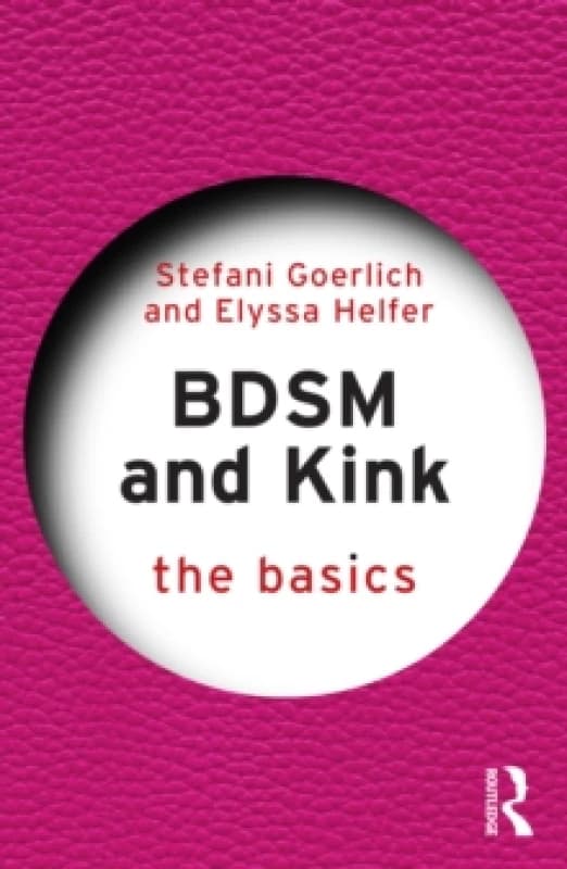BDSM and Kink : The Basics Paperback / softback