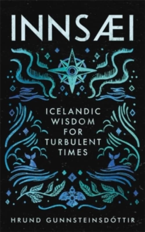 InnSaei : Icelandic wisdom for turbulent times Paperback / softback