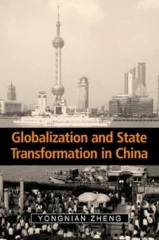 Globalization and State Transformation in China by Yongnian Zheng Paperback