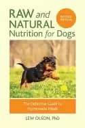 raw and natural nutrition for dogs revised edition the definitive guide to