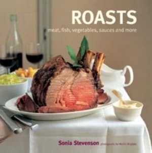 Roasts by Sonia Stevenson and Martin Brigdale Hardback