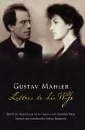 gustav mahler letters to his wife
