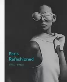 Paris Refashioned, 1957-1968