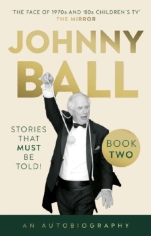 Johnny Ball Stories That Must Be Told! Paperback / softback
