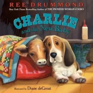 Charlie and the new baby - Ree Drummond - Book - Used