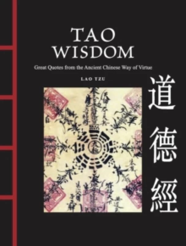 Tao Wisdom : Great Quotes from the Ancient Chinese Way of Virtue Hardback