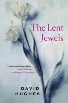 The Lent jewels by David Hughes