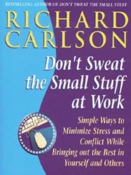 Dont Sweat the Small Stuff at Work by Richard Carlson Paperback
