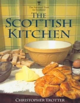 The Scottish Kitchen by Christopher Trotter and National Trust for Scotland Hardback