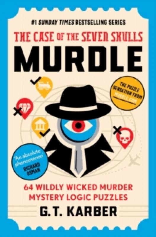 Murdle: The Case of the Seven Skulls: THE SUNDAY TIMES BESTSELLING SERIES : 64 Wildly Wicked Murder Mystery Logic Puzzles (Book 5) Paperback / softbac