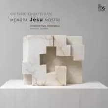 Dietrich Buxtehude: Membra Jesu Nostri