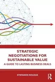Strategic Negotiations for Sustainable Value A Guide to Lasting Business Deals