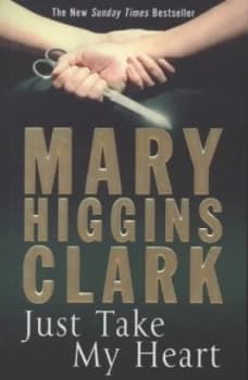 Just Take My Heart by Mary Higgins Clark Paperback