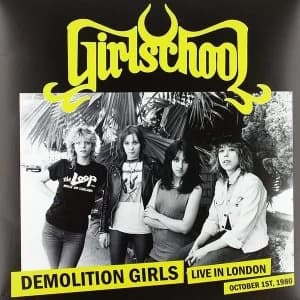 Girlschool - Demolition Girls: Live In London. October 1St 1980 Vinyl