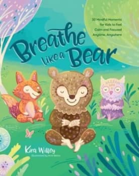 Breathe like a bear by Kira Willey