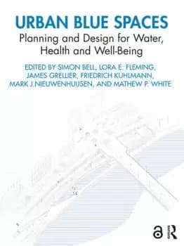 Urban Blue SpacesPlanning and Design for Water Health and Well-Being