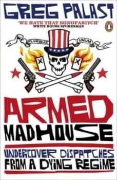 Armed Madhouse by Greg Palast Book