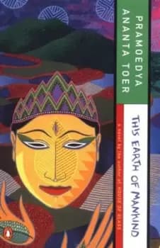 This earth of mankind by Pramoedya Ananta Toer