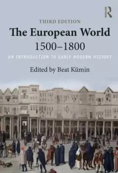 The European World 15001800An Introduction to Early Modern History