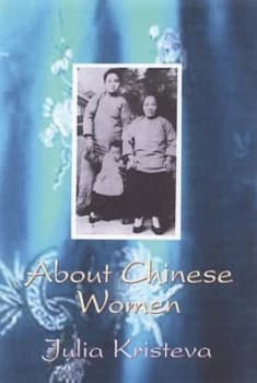 About Chinese Women by Julia Kristeva Paperback