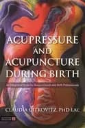 acupressure and acupuncture during birth