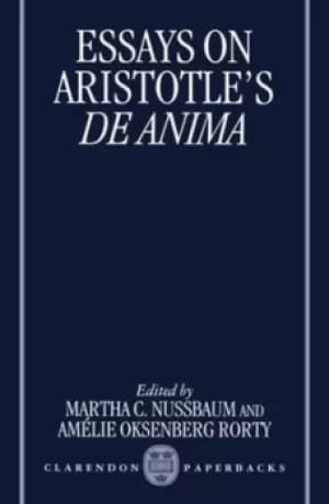 Essays on Aristotles De anima by Martha C. Nussbaum