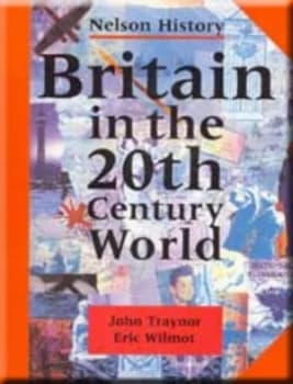 Britain in the 20th Century World by John Traynor Paperback