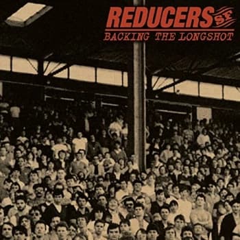 Reducers S.F. - Backing the Longshot Vinyl