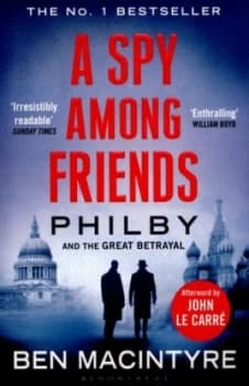 A Spy among Friends by Ben Macintyre Paperback