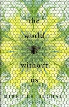 The World Without Us by Mireille Juchau Hardback