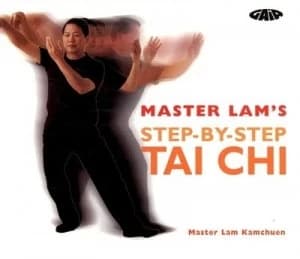 Master Lams Step-by-Step Tai Chi by Master Lam Kamchuen Paperback