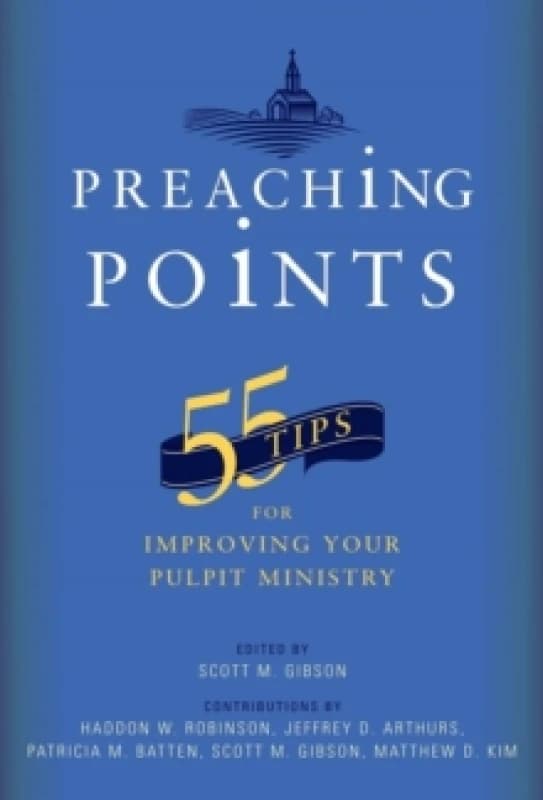 55 Tips for Improving Your Pulpit Ministry Paperback / softback