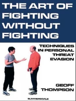 The Art of Fighting Without Fighting by Geoff Thompson Paperback