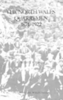 The North Wales Quarrymen 1874-1922 by R. Merfyn Jones Book