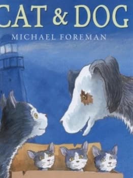 Cat and Dog by Michael Foreman Hardback