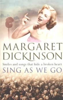 Sing As We Go by Margaret Dickinson Paperback