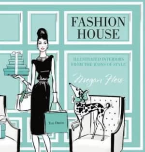 Fashion House by Megan Hess