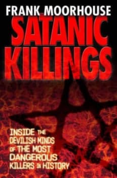 Satanic Killings by Frank Moorhouse Book