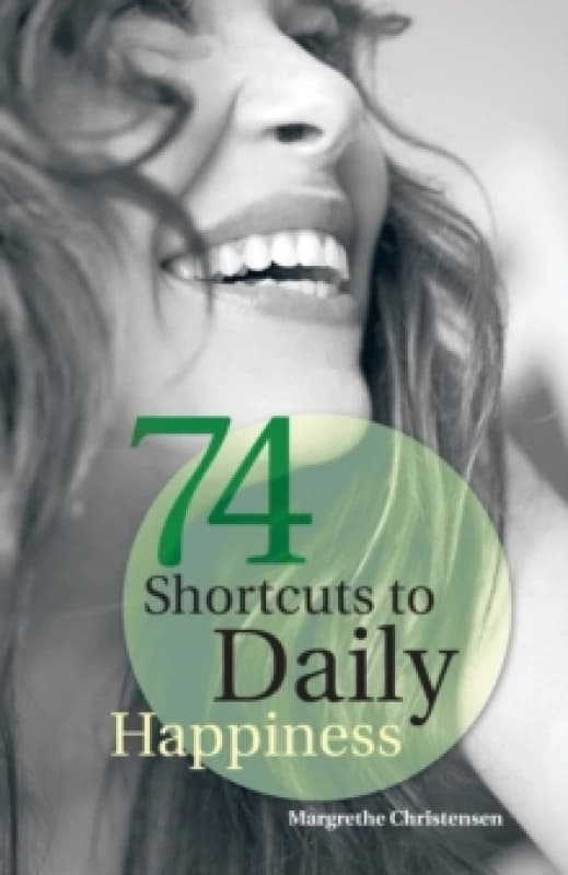 74 Shortcuts to Daily Happiness Paperback / softback
