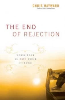 The End of Rejection by Chris Hayward Book