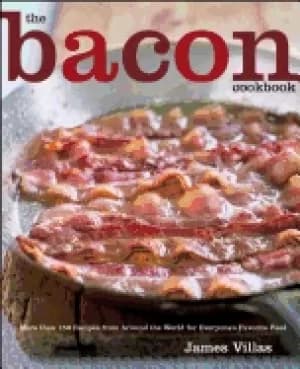 bacon cookbook more than 150 recipes from around the world for everyones fa
