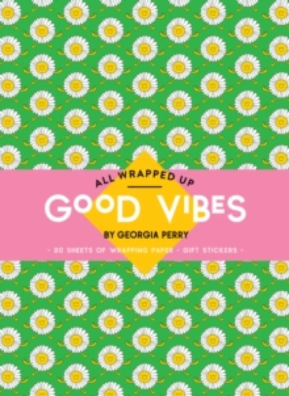 All Wrapped Up: Good Vibes by Georgia Perry : A Wrapping Paper Book Paperback / softback