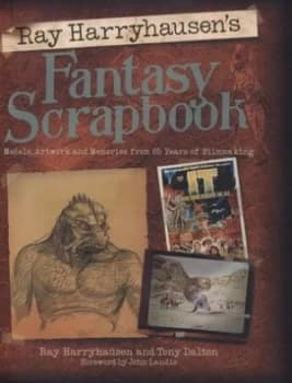 Ray Harryhausens Fantasy Scrapbook by Ray Harryhausen Hardback