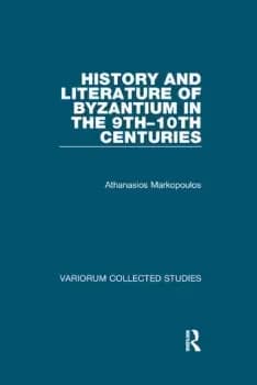 History and Literature of Byzantium in the 9th10th Centuries