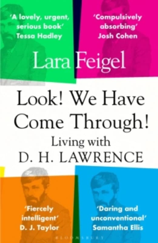 Look! We Have Come Through! : Living With D. H. Lawrence Paperback / softback