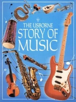 The Usborne Story of Music by Eileen Obrien and David Cuzik and Emma Danes and Caroline Hooper and Ruth Thackeray Book