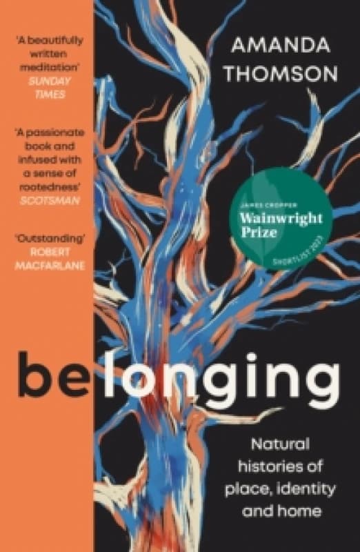 Belonging : Natural histories of place, identity and home Paperback / softback