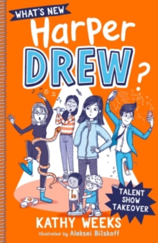 What's New, Harper Drew?: Talent Show Takeover : Book 2 Paperback / softback