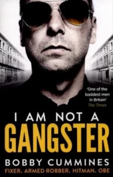 I Am Not a Gangster by Bobby Cummines Paperback